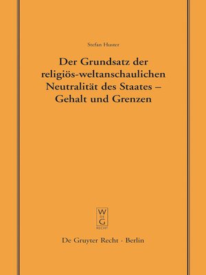 cover image of Der Grundsatz der religiös-weltanschaulichen Neutralität des Staates – Gehalt und Grenzen